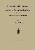 Wirtschaftlichkeit und Betriebssicherheit moderner Dampfkraftanlagen im Vergleich mit Sauggenerator-Gaskraft-Anlagen - Ernst Lewicki