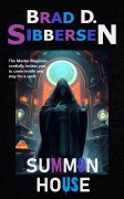 Cover-Bild zum Titel 'Summon House' von 'Brad D. Sibbersen'