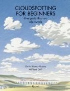 Cover-Bild zum Titel 'Cloudspotting for beginners. Una guida illustrata alle nuvole' von 'Gavin Pretor-Pinney, William Grill'