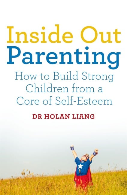 Inside Out Parenting - Holan Liang