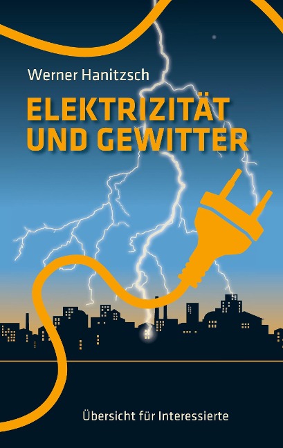 Elektrizität und Gewitter - Werner Hanitzsch
