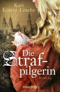 Cover-Bild zum Titel 'Die Strafpilgerin' von 'Kari Köster-Lösche'