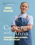 Cooking with Anna - Anna Haugh