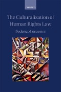 Cover-Bild zum Titel 'The Culturalization of Human Rights Law' von 'Federico Lenzerini'