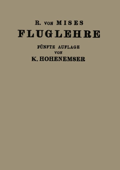 Fluglehre - R. V. Mises, Kurt Hohenemser