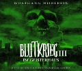 Cover-Bild zum Titel 'Blutkrieg III: Im Geisterhaus' von 'Wolfgang Hohlbein'