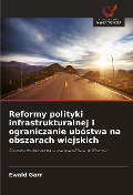Cover-Bild zum Titel 'Reformy polityki infrastrukturalnej i ograniczanie ubóstwa na obszarach wiejskich' von 'Ewald Garr'