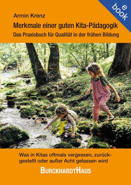 Merkmale einer guten Kita-Pädagogik - Das Praxisbuch für Qualität in der frühen Bildung - Armin Krenz