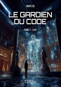 Cover-Bild zum Titel 'Le Gardien du Code - Tome 2' von 'Dante Sr'