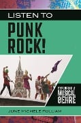 Cover-Bild zum Titel 'Listen to Punk Rock!' von 'June Michele Pulliam'