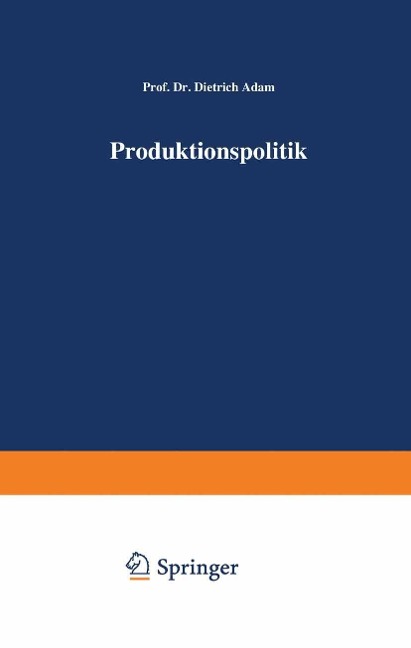 Produktionspolitik - Dietrich Adam