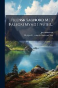 Cover-Bild zum Titel 'Ãslensk SagnorÃ° MeÃ° Ãàlegri Mynd Ã NÃ°tÃ-Ã°...' von 'Ã&'