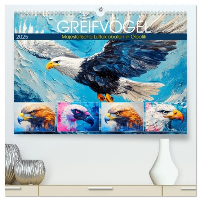 Greifvögel. Majestätische Luftakrobaten in Öloptik (hochwertiger Premium Wandkalender 2025 DIN A2 quer), Kunstdruck in Hochglanz - Rose Hurley