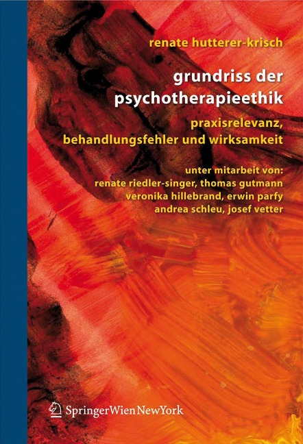 Grundriss der Psychotherapieethik - Renate Hutterer-Krisch