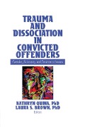 Cover-Bild zum Titel 'Trauma and Dissociation in Convicted Offenders' von ''