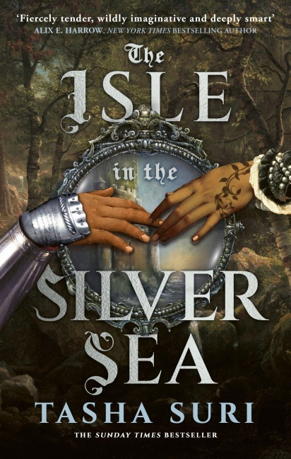 The Isle in the Silver Sea - Tasha Suri