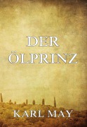 Cover-Bild zum Titel 'Der Ölprinz' von 'Karl May'
