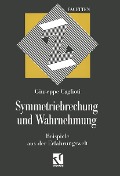 Cover-Bild zum Titel 'Symmetriebrechung und Wahrnehmung' von 'Giuseppe Caglioti'
