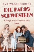 Cover-Bild zum Titel 'Die Radioschwestern' von 'Eva Wagendorfer'