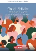 Schwerpunktthema Abitur Englisch: Great Britain: Past and Present - A multicultural society with a colonial past - Bernd Koch, Benjamin Lorenz