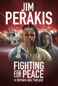 Fighting for Peace - Jim Perakis
