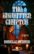 Cover-Bild zum Titel 'The Unwritten Chapter' von 'Isabelle Richard'