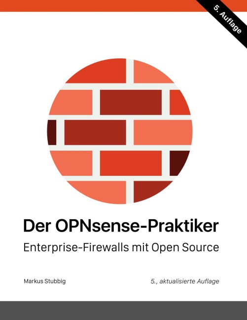 Der OPNsense-Praktiker - Markus Stubbig