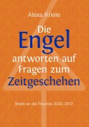 Cover-Bild zum Titel 'Die Engel antworten auf Fragen zum Zeitgeschehen' von 'Alexa Kriele'