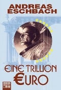 Eine Trillion Euro - Kurzgeschichte - Andreas Eschbach