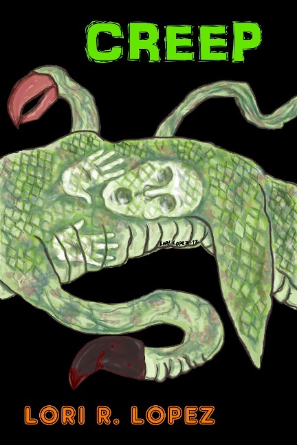 Creep - Lori R. Lopez