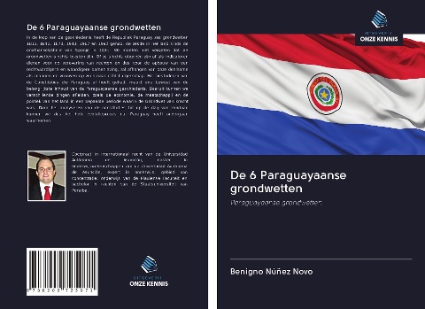 De 6 Paraguayaanse grondwetten - Benigno Núñez Novo