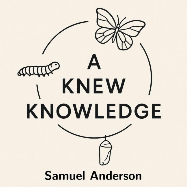 A Knew Knowledge - Samuel Anderson