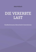 Cover-Bild zum Titel 'Die vererbte Last' von 'Nele Pohlack'