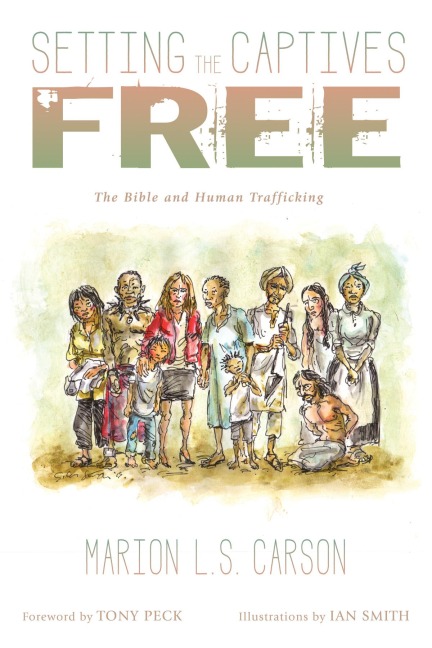 Setting the Captives Free - Marion L. S. Carson