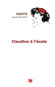 Cover-Bild zum Titel 'Claudine à l'école' von '. . Colette'
