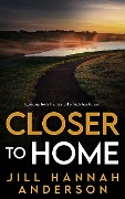 Closer to Home - Jill Hannah Anderson
