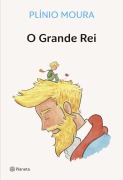 O grande rei - Plínio Moura