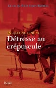 Détresse au crépuscule - Jacqueline Landry