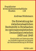 Cover-Bild zum Titel 'Die Entwicklung der zwischenstaatlichen Rechtshilfe in Strafsachen im nationalsozialistischen Deutschland zwischen 1933 und 1945' von 'Andreas Stüdemann'