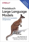 Cover-Bild zum Titel 'Praxisbuch Large Language Models' von 'Jay Alammar, Maarten Grootendorst'