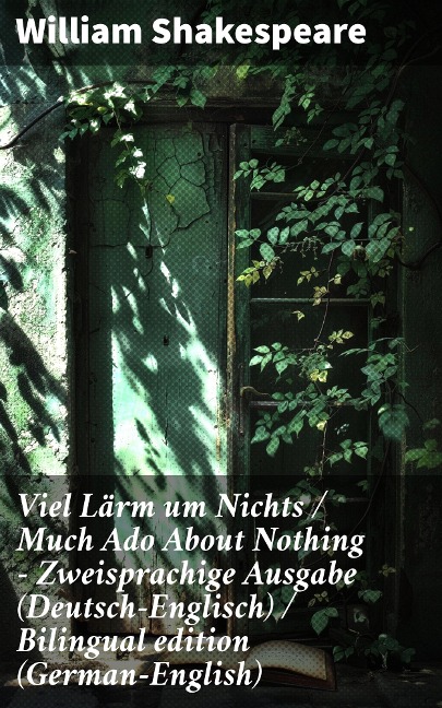 Viel Lärm um Nichts / Much Ado About Nothing - Zweisprachige Ausgabe (Deutsch-Englisch) / Bilingual edition (German-English) - William Shakespeare