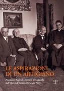 Cover-Bild zum Titel 'Le aspirazioni di un artigiano. Francesco Bagnoli (1876-1947). Maestro di Cappella dell'Opera di Santa Maria del Fiore' von ''
