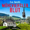 Cover-Bild zum Titel 'Mühlviertler Blut - Ein Fall für Chefinspektor Oskar Stern' von 'Eva Reichl'
