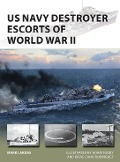 Cover-Bild zum Titel 'US Navy Destroyer Escorts of World War II' von 'Mark Lardas'