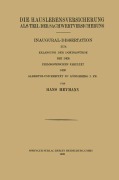 Cover-Bild zum Titel 'Die Hauslebensversicherung als Teil der Sachwertversicherung' von 'Hans Heymann'