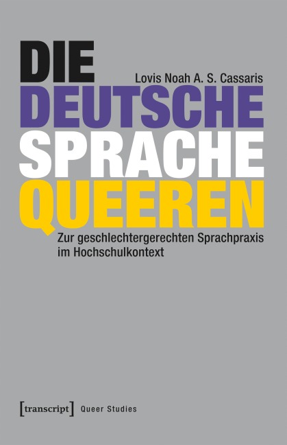 Die deutsche Sprache queeren - Lovis Noah Cassaris