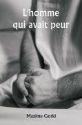 Cover-Bild zum Titel 'L'homme qui avait peur' von 'Maxime Gorki'