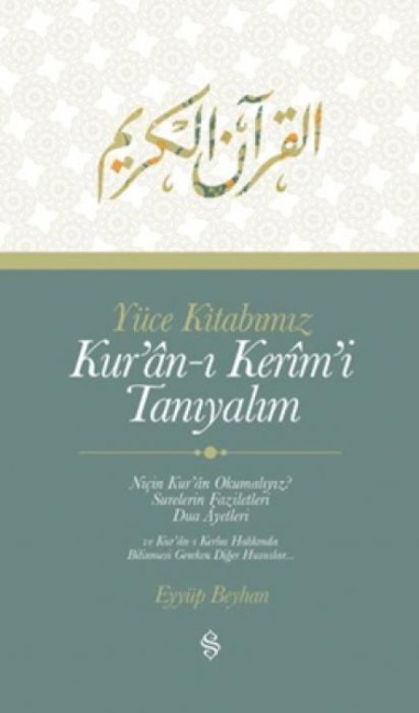 Yüce Kitabimiz Kuran-i Kerimi Taniyalim - Eyyüp Beyhan
