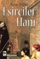 Esirciler Hani - Riza Zelyut
