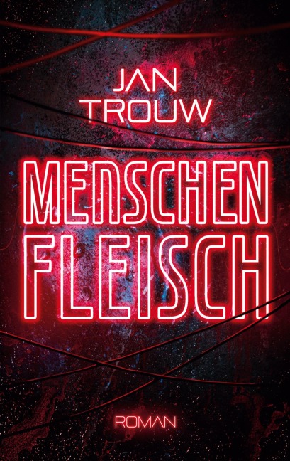 Menschenfleisch - Jan Trouw